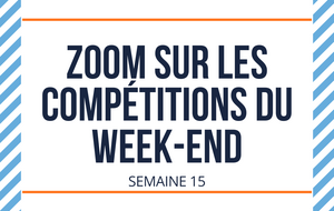 🔎 Zoom sur les compétitions de ce week-end